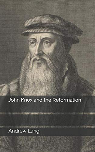 John Knox and the Reformation