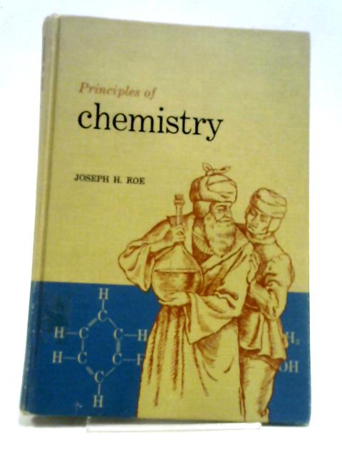 Principles Of Chemistry: An Introductory Textbook Of Inorganic, Organic, And Physiological Chemistry For Nurses And Students Of Home Economics And Applied Chemistry