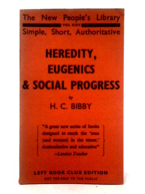 Heredity, Eugenics and Social Progress