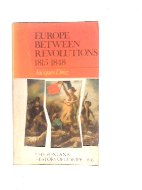 Europe Between the Revolutions 1815-1848