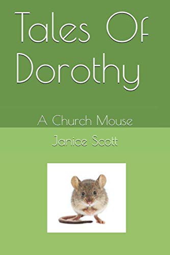 Tales Of Dorothy: A Church Mouse