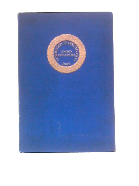 Ceremonies In Commemoration Of The One Hundredth Anniversary Of The Birth Of Abraham Lincoln, Philadelphia, February 12, 1909