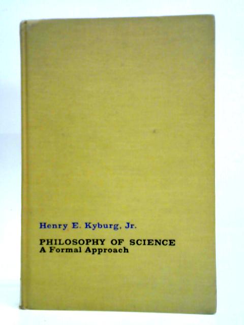 Philosophy of Science: A Formal Approach