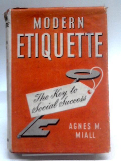 Modern Etiquette. The Key to Social Success
