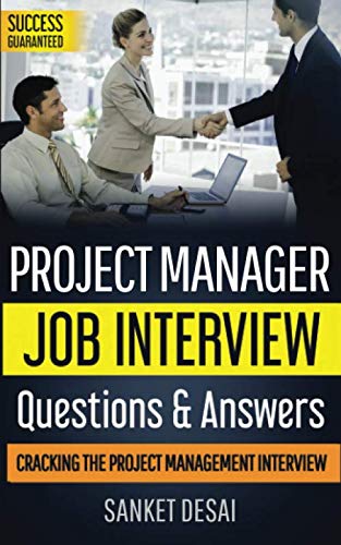 Project Manager Job Interview Questions Answers Cracking The Project Management Interview