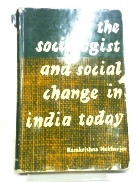 The Sociologist and Social Change In India Today