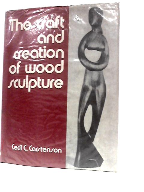 The Craft and Creation of Wood Sculpture