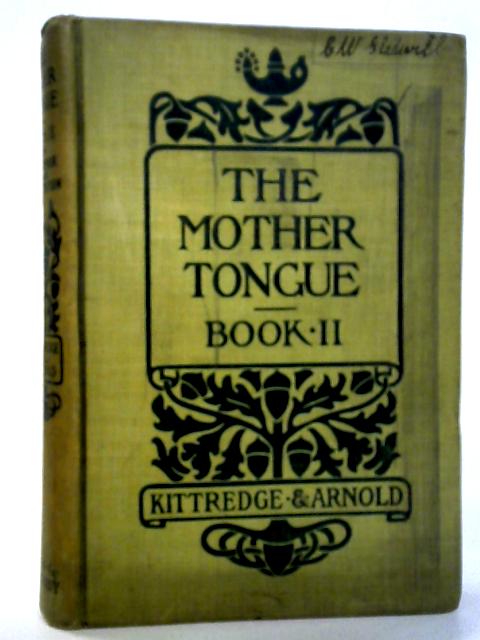 The Mother Tongue: Book II: An Elementary English Grammar