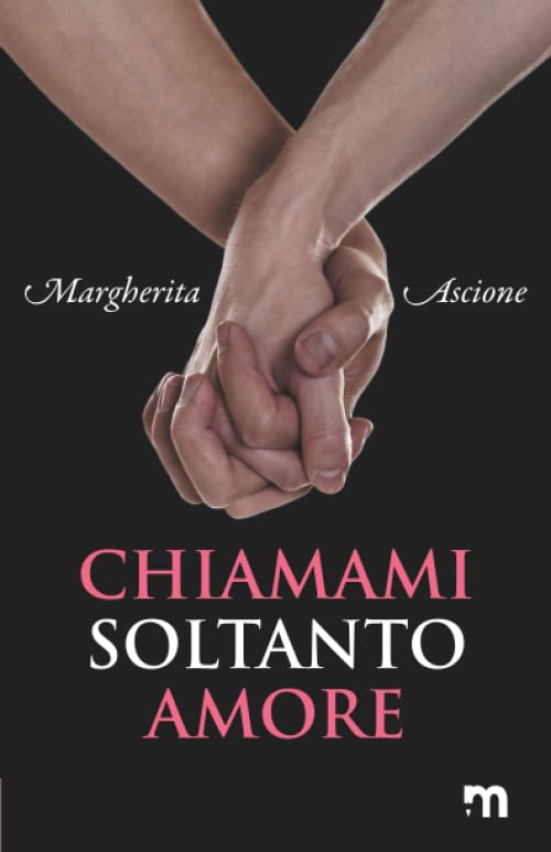 Chiamami soltanto amore (Italian Edition)