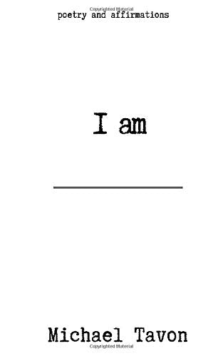 I AM: Poems, Affirmations, Quotes, and Prompts
