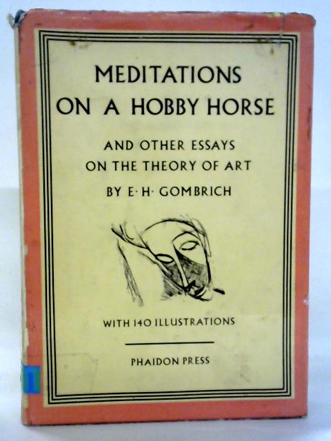 Meditations on a Hobby Horse and Other Essays on the Theory of Art