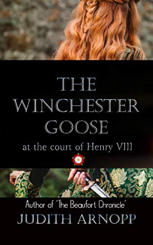 The Winchester Goose: at the Court of Henry VIII