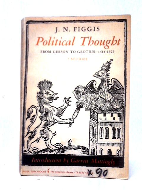 Political Thought From Gerson to Grotius; 1414-1625