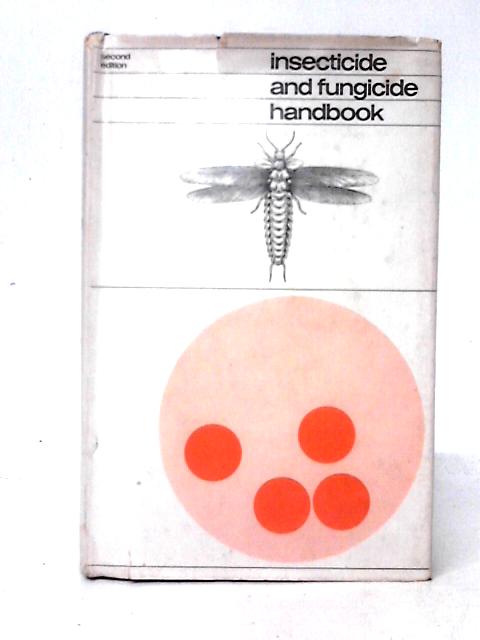 Insecticide and Fungicide Handbook for Crop Protection