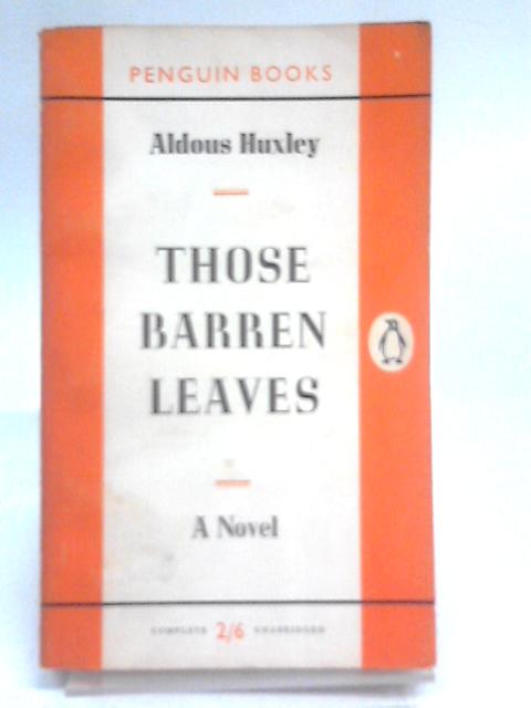 Those Barren Leaves, etc (Penguin Books. no. 832.)