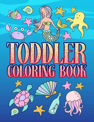 Toddler Coloring Book: 30 Cute Mermaid Illustrations for Children Ages 1-3