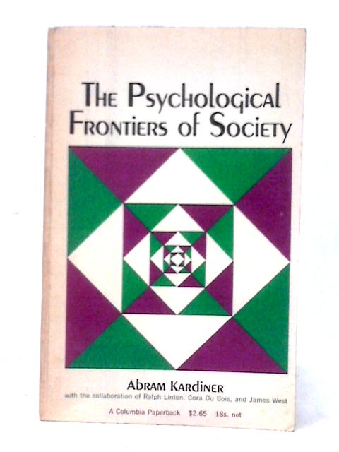 Kardiner: The Psychological Frontiers Of Society (paper)