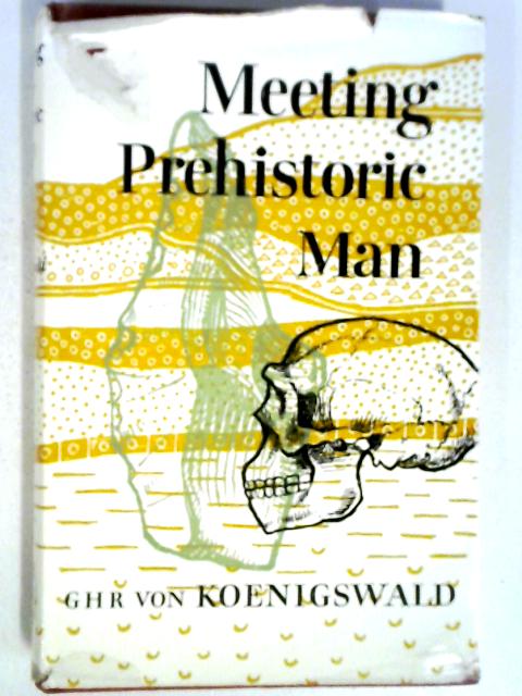 Meeting Prehistoric Man.