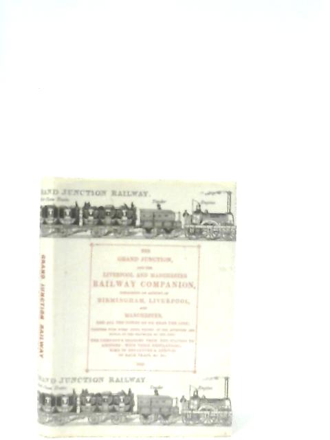 The Grand Junction Railway and Liverpool-Manchester Railway Companion
