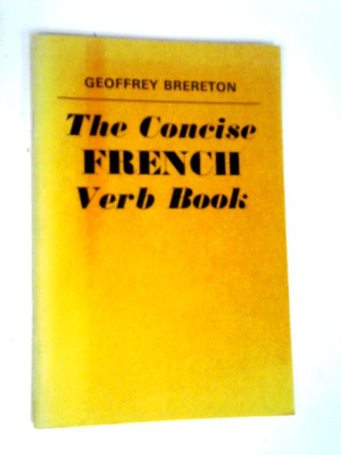 The Concise French Verb Book (French Grammar & Verbs Series)
