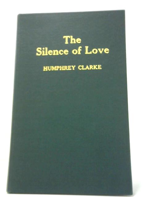 The Silence Of Love - More Poems