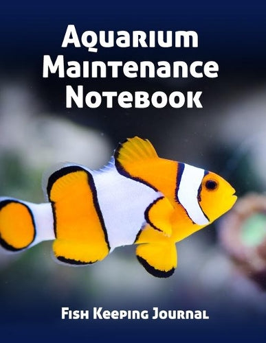 Aquarium Maintenance Notebook Fish Keeping Journal