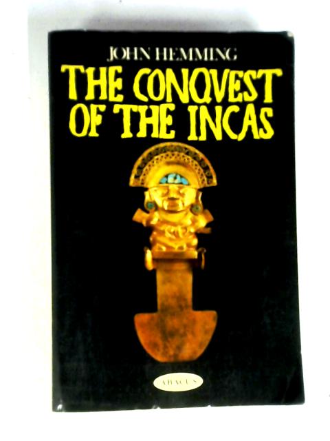 The Conquest Of The Incas