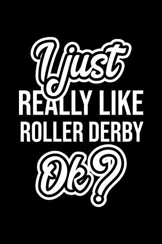 I Just Really Like Roller Derby Ok?