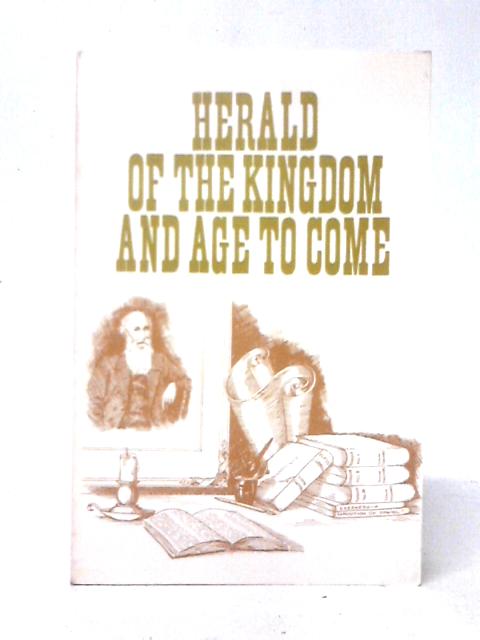 Herald of the Kingdom and Age to Come