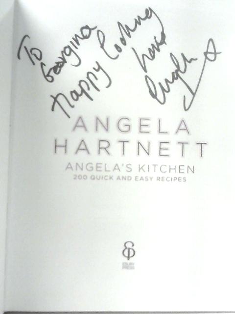 Angela's Kitchen: 200 Quick and Easy Recipes