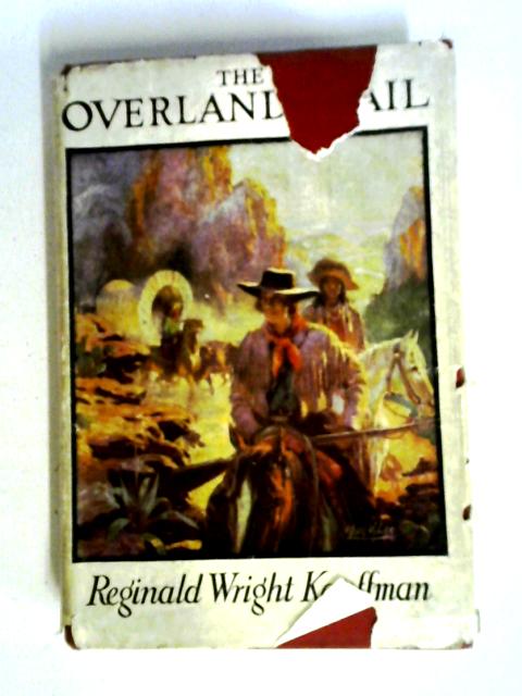 The Overland Trail: A Tale Of '49