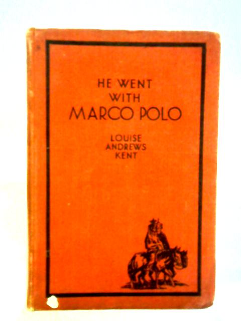 He Went With Marco Polo: A Story of Venice and Cathay