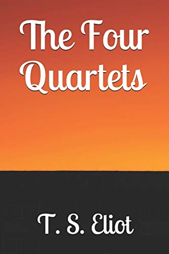 The Four Quartets