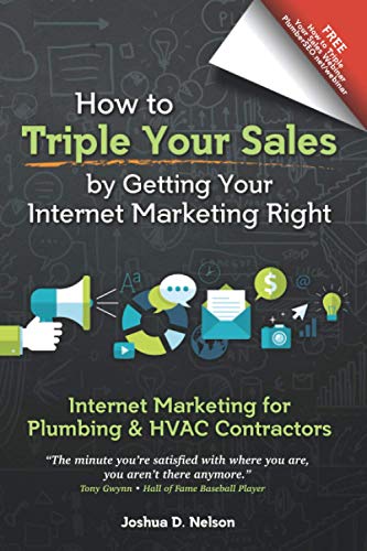 Internet Marketing for Plumbing HVAC Contractor How to Triple Your Sales by Getting Your Internet Marketing Right