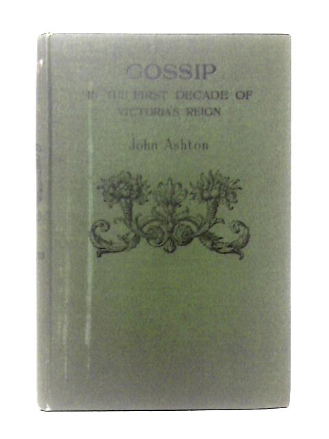 Gossip in the First Decade of Victoria's Reign