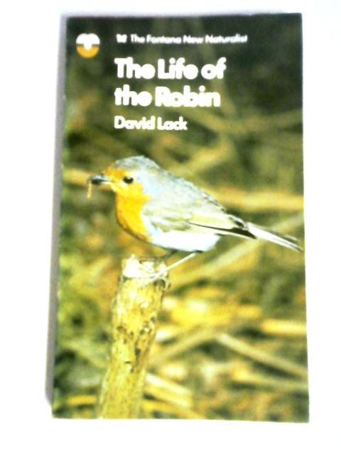 The Life Of The Robin (Fontana New Naturalist)