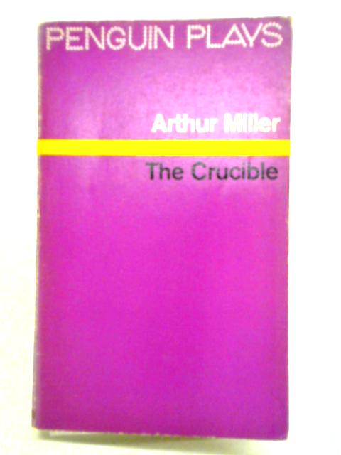 The Crucible: A Play In Four Acts