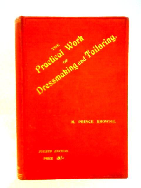 The Practical Work Of Dressmaking & Tailoring
