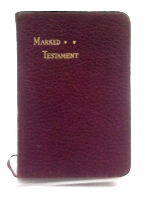 The New Testament Of Our Lord and Saviour Jesus Christ With Marked Verses