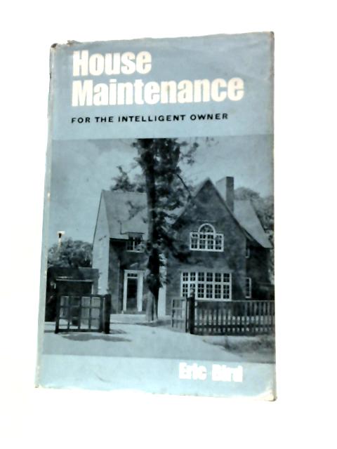 House Maintenance for the Intelligent Owner