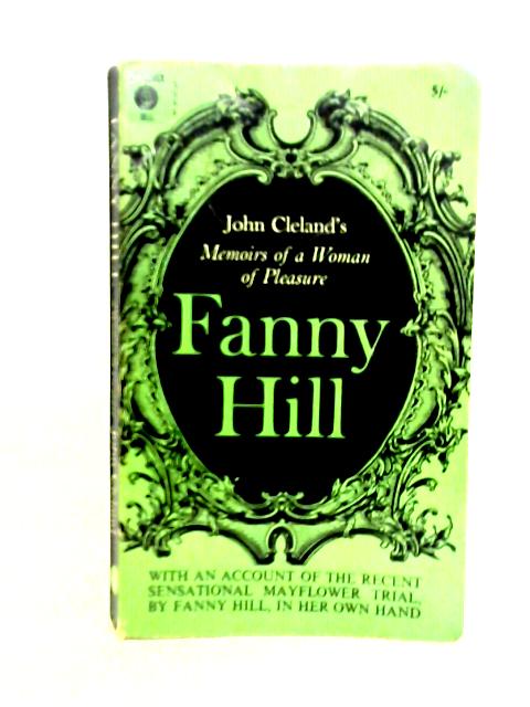 Fanny Hill : Memoirs Of A Woman Of Pleasure