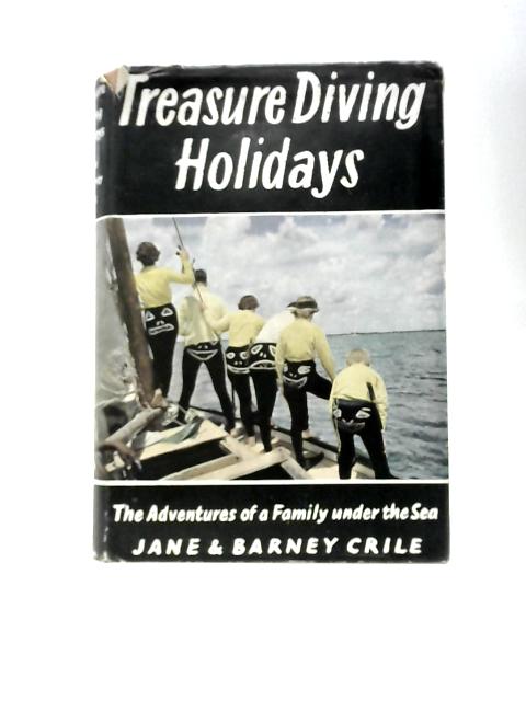 Treasure Diving Holidays: The Adventures Of A Family Under The Water