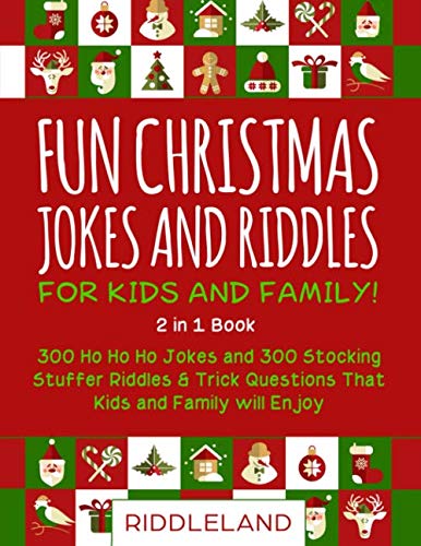 Fun Christmas Jokes and Riddles for Kids and Family Christmas Stocking Stuffer Edition Ho Ho Ho Jokes and Stocking Stuffer Riddles Trick and Family will Enjoy Ages