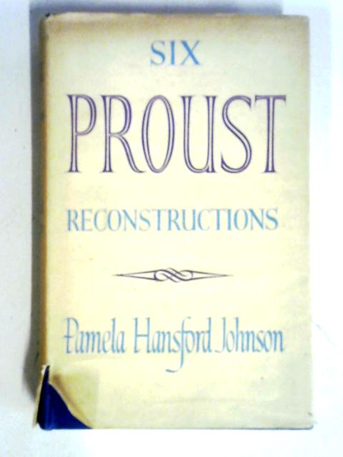 Six Proust Reconstructions