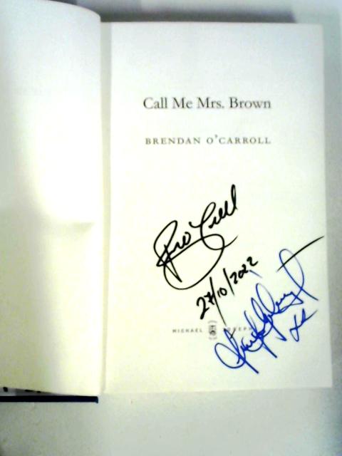 Call Me Mrs. Brown: The Hilarious Autobiography From The Star Of Mrs. Brown’s Boys