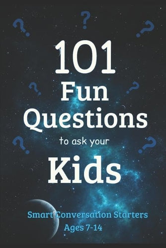 101 Fun Questions to Ask Your Kids