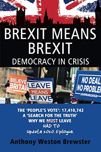 BREXIT MEANS BREXIT: DEMOCRACY IN CRISIS