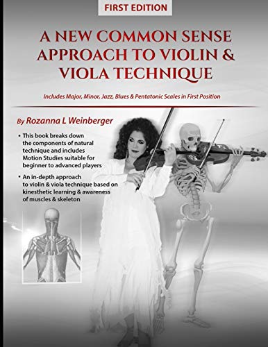 A New Common Sense Approach To Violin & Viola Technique