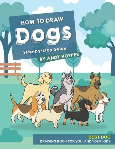 How to Draw Dogs Step-by-Step Guide