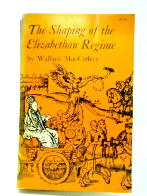 The Shaping of the Elizabethan Regime